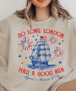 So Long London 4th of July Ship Event 1776 Shirt, Swiftie Fangirl, Fourth Of July Shirt, So Long London Had A Good Run Fourth 4th of July Shirt