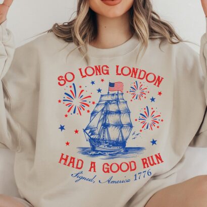 So Long London 4th of July Ship Event 1776 Shirt, Swiftie Fangirl, Fourth Of July Shirt, So Long London Had A Good Run Fourth 4th of July Shirt