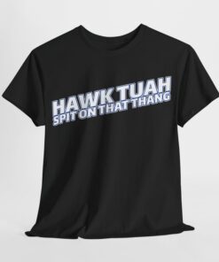 Hawk Tuah Spit on that Thang - OREO Text Cotton Tee Shirt