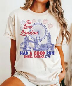 So Long London 4th Of July Shirt, Fourth Of July Shirt For Women, July 4th Shirt, Independence Day Tee, Funny 4th Of July Shirt