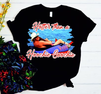 Hotter Than A Hoochie Coochie Shirt, Country Music Shirt, Gift for Music Lover