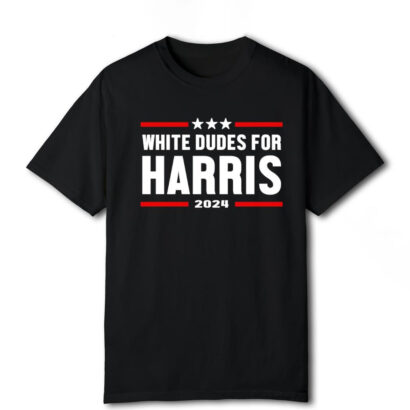 White Dudes for Kamala Harris 2024 political shirt