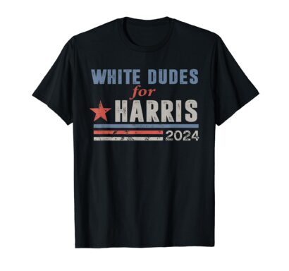 White Dudes For Kamala Harris T-Shirt