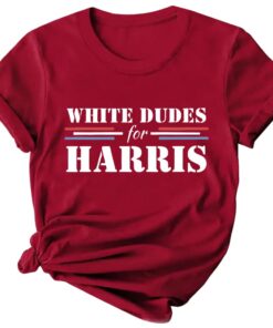 White Dudes for Harris T-Shirt, White Dudes for Harris Shirt, White Dudes for Harris Tee Shirt