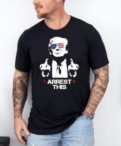 Arrest This Trump T-Shirt