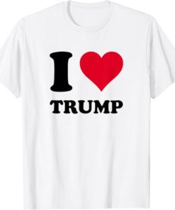 I Love Trump T-Shirt