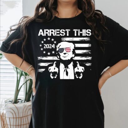 Arrest This Trump T-Shirt, Political Humor Shirt, Trump 2024 Tee, Make America 45 47 Viral Funny