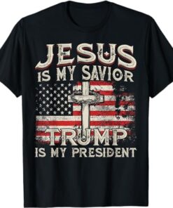 Jesus Is My Savior Trump Is My President American Flag T-Shirt