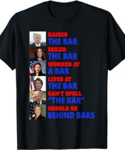 Trump Raised The Bar Harris Failed The Bar T-Shirt