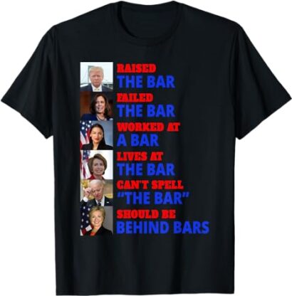 Trump Raised The Bar Harris Failed The Bar T-Shirt