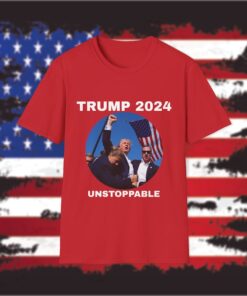 Trump 2024 Unstoppable Shirt, Trump Fight Shirt, Bloody Trump Shirt, President Donald Trump Shirt