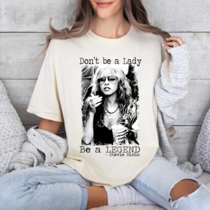 Don't Be A Lady Be A Legend T-shirt, Vintage Stevie Nicks TShirt, Stevei Nicks Hoodie, Stevie Nick sweatshirt