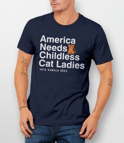 America Needs Childless Cat Ladies Shirt, Funny Kamala Harris tshirt