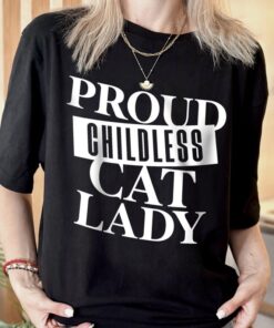 Proud Childless Cat Lady Tee, Kamala Harris Shirt Childless Cat Ladies for Kamala Harris 47, Funny Pro Kamala Shirt