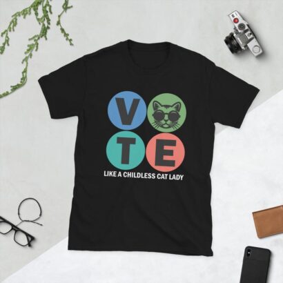 VOTE Like a Childless Cat Lady tshirt