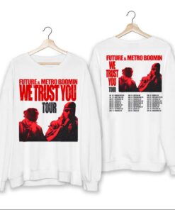 Future and Metro Boomin We Trust You 2024 Tour Shirt, Future & Metro Boomin 2024 Concert Shirt