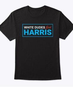 White Dudes For Kamala Harris T Shirt, Kamala Harris 2024 T Shirt, Harris 47 Women's Rights Activist, Election 2024