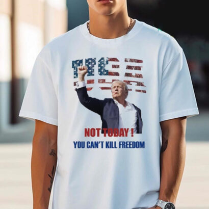 Trump 2024 shooting shirt, Donald Trump Survived Shooter 2024 shirt, American Not Today You Can’t Kill Freedom