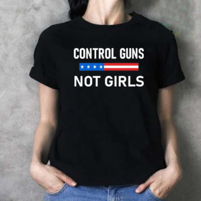 Trump 2024 shooting shirt, Control gun not girls shirt