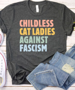 hildless Cat Lady, Childless Cat Ladies, Against Fascism, Kamala Harris Shirt, Kamala Harris 2024, President Harris 2024