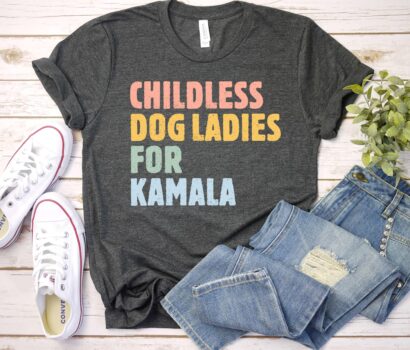 Childless Dog Ladies for Kamala Shirt, Kamala Harris 2024, Vote Blue Shirt, Liberal Democrat Gift, Madame President, Dog Lady