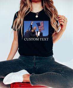 Custom Text Trump Shirt, Trump Survived tee, Brave trump, Trump Gun Shot, Trump The Warrior, Trump 2024, Republican Women Men, Donald trump