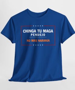 Chinga Tu MAGA T-Shirt, Anti-Trump Graphic Tee, Patriotic Protest shirt