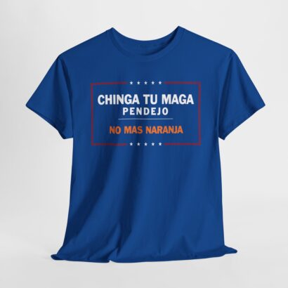 Chinga Tu MAGA T-Shirt, Anti-Trump Graphic Tee, Patriotic Protest shirt