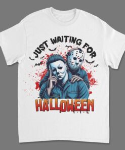 Jason & Michael Meyers Just waiting For Halloween, Jason Voorhees Shirt, Michael Meyers Shirt