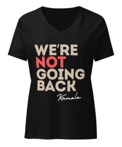 We Are Not Going Back Kamala Women’s relaxed v-neck t-shirt