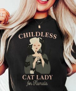 Childless Cat Lady Shirt, Kamala Cat Lady Shirt Childless Cat Lady for Kamala Shirt, Cat Ladies For Kamala Shirt, Kamala Harris Shirt 2024