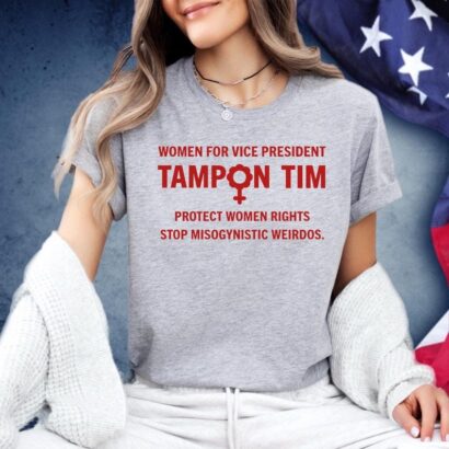 Tampon Tim Crewneck Tee Shirt, Women For Vice President Tim Walz Shirt, Protect Women Rights 2024 Election Vote Short Sleeve T-Shirt