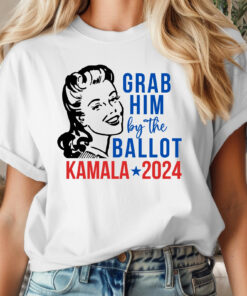 Grab Him By The Ballot Shirt, Kamala Harris Shirt, Anti Trump Tshirt, Kamala Harris 2024, Snarky Shirts, Election Shirts, Democrat Shirt