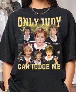 Only Judy Can Judge Me Shirt Sweatshirt