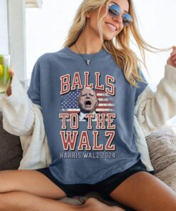 Balls To The Walz, Kamala Harris For President Shirt, Funny Tim Walz 2024 USA Presidential Election TShirt, Pro Harris Walz, Vote Blue Tee