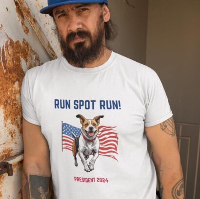 Run Spot Run! President 2024: The Only Candidate Who Won't Need a Leash, Running Dog American Flag T-shirt, Patriotic Tee, Political T-shirt