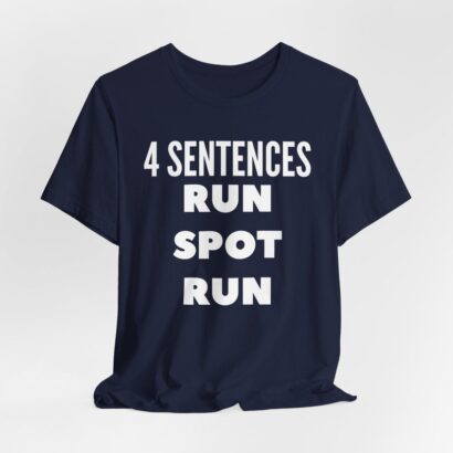 4 Sentences Run Spot Run Shirt, Debate Quote, Anti Trump , Democrat Shirt, Political Pun