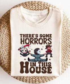 Funny Halloween Shirts Spooky Season TShirt, There's Some Horrors In This House, There's Some Horrors In This House, Funny Halloween Shirts