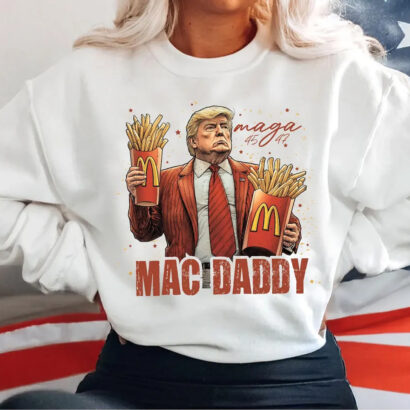 Trump Mac Daddy Sweatshirt, Funny Trump Fast Food Hoodie, Trump Support Team, Trump MAGA Shirt, Funny Trump Fries, Election 2024 Sweater