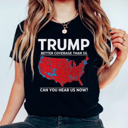 Trump better coverage than 5G Shirt Unisex T-Shirt for Republican Supporters, President Trump 47th President Tee, Trump Vance