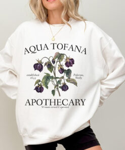 Aqua Tofana Apothecary Sweatshirt, Giulia Feminist Reproductive Rights, Smash the Patriarchy My Body My Choice Pro Roe Girls will be girls