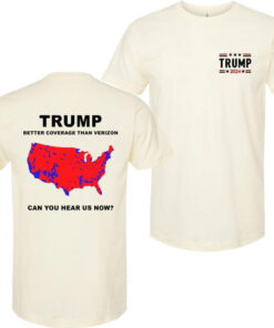 Trump Better Coverage Than Verizon Political Gift Unisex 2-Sided Shirt, Bold Statement Tee, Soft Cotton, Gift For Him And For Her, Sport, Tee