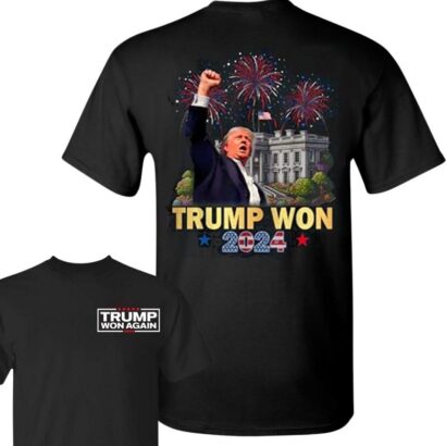 Trump Won Again Shirt, Trump Won 2024 President 47th Of White House T-Shirt, Trump Won Get Over It Shirt, US President 2025 Election Tee, Trum Gifts