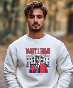 Daddy's Home Trump Sweatshirt,White House Hoodie,Election Winner Trump Long Sleeve,President Trump Shirt,Political Gift,Republican Supporter