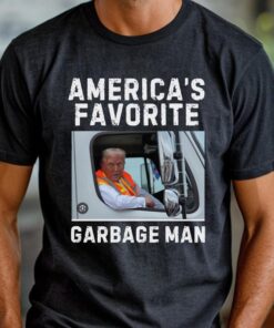 Trump Garbage Truck Shirt, Trump Supporters Garbage Shirt, America's Favorite Garbage Man, Patiotic Shirt, MAGA T Shirt, Garbage Truck Tee