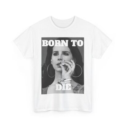 Lana Del Rey born to die unisex t-shirt