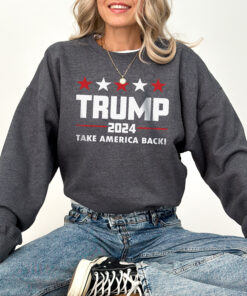 Trump Sweatshirt, 2024 Take America Back, Politics Hoodie, Trump 2024 Sweatshirt, Donald Trump, Maga, Trump merchandise
