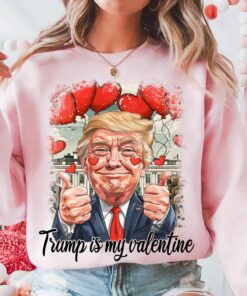 Trump Valentine Shirt, Trump Is My Valentine Shirt, Trump Lover Shirt, Trump Shirt, Valentine Trump Shirt, Lovely Trump Shirt