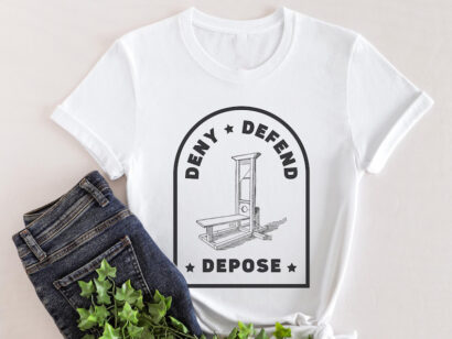 Deny Defend Depose Shirt, UHO Healthcare, Activism TShirt, Activist Tee, Leftist Apparel, Progressive Top, Trending Tee