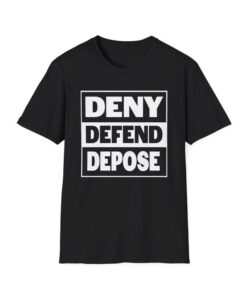 Deny Defend Depose T-Shirt